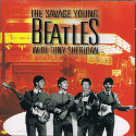 THE SAVAGE YOUNG BEATLES WITH TONY SHERIDAN