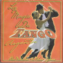 LA MAGIE DU TANGO ARGENTIN