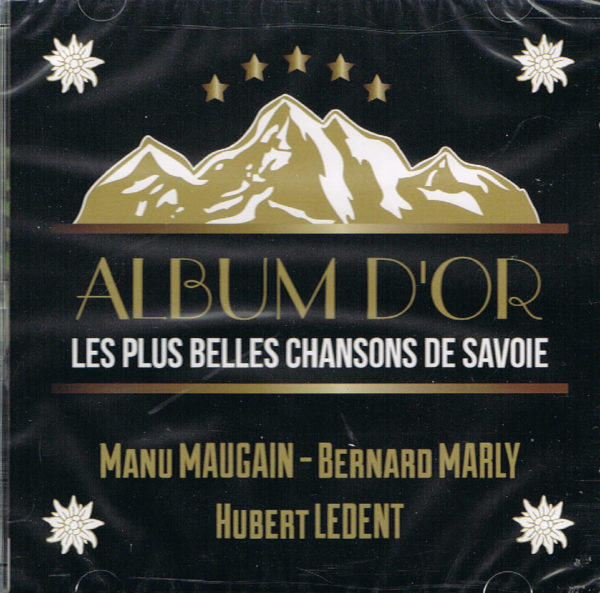 LES PLUS BELLES CHANSONS DE SAVOIE - ALBUM D'OR