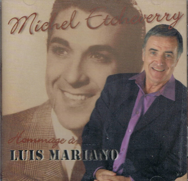 Michel ETCHEVERRY - Hommage à Luis Mariano