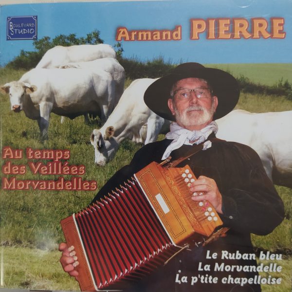 Armand PIERRE - Au temps des veillées Morvandelles