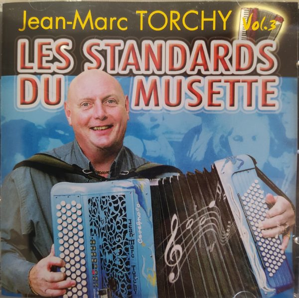 Jean-Marc TORCHY Vol3 -Les standards du Musette