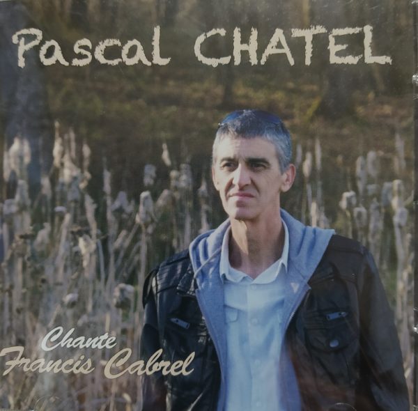 Pascal CHATEL chante Francis CABREL