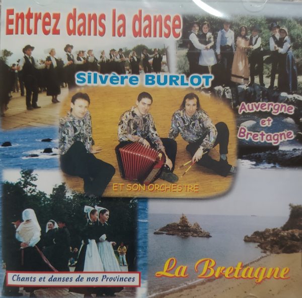 Silvère BURLOT - ENTREZ DANS LA DANSE - Auvergne et Bretagne